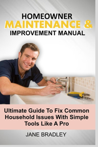 Homeowner Maintenance & Improvement Manual
