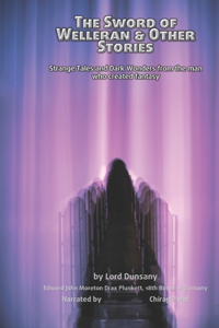 The Sword of Welleran and Other Stories (illustrated)