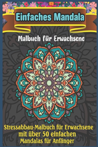 Einfaches Mandala Malbuch für Erwachsene