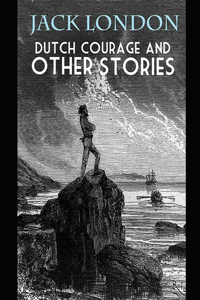 Dutch Courage and Other Stories