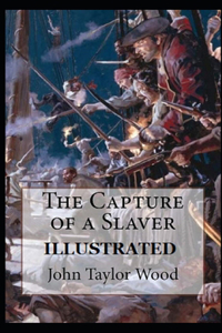 The Capture of a Slaver Illustrated