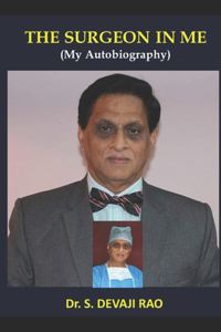 The Surgeon in Me (My autobiography)
