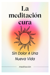 La meditación cura