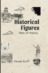 Historical Figures: Men of History