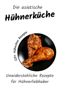 Die asiatische Hühnerküche