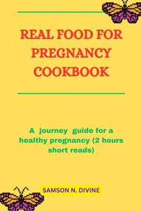 Real Food for Pregnancy Cookbook