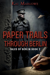 Paper Trails Through Berlin