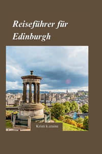Edinburgh Reiseführer 2024