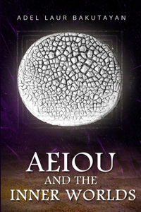 Aeiou and the Inner Worlds