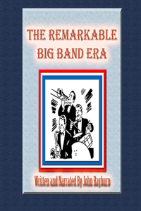 Remarkable Big Band Era