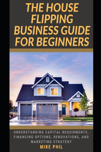 House Flipping Business Guide for Beginners