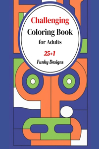 Challenging Coloring Book for Adults