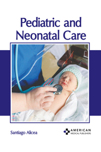 Pediatric and Neonatal Care