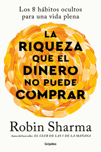 Riqueza Que El Dinero No Puede Comprar / The Wealth Money Can't Buy