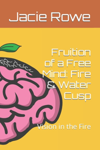 Fruition of a Free Mind