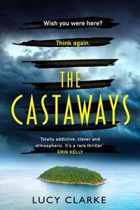 The Castaways: Escape far away with the most gripping, twisty crime thriller book for 2021