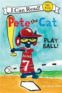 Pete the Cat: Play Ball!