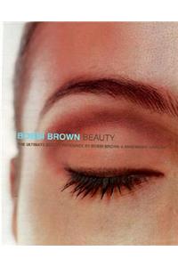 Bobbi Brown Beauty: The Ultimate Beauty Resource