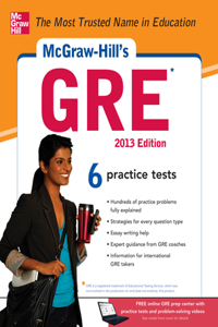 McGraw-Hill's GRE, 2013 Edition