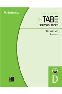 Tabe Skill Workbooks Level D: Decimals and Fractions - 10 Pack