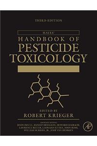 Hayes' Handbook of Pesticide Toxicology