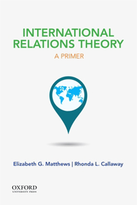 International Relations Theory: A Primer