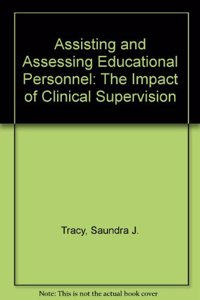 Assisting and Assessing Educational Personnel: The Impact of Clinical Supervision
