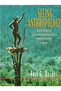 Seeing Anthropology: Cultural Anthropology through Film