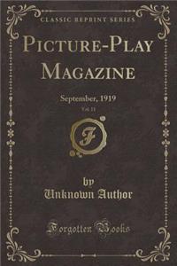 Picture-Play Magazine, Vol. 11: September, 1919 (Classic Reprint)