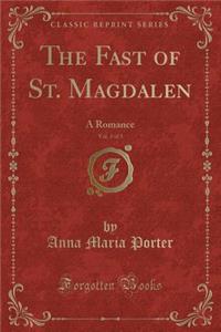 The Fast of St. Magdalen, Vol. 3 of 3
