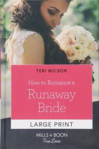 How to Romance a Runaway Bride
