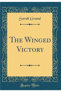 The Winged Victory (Classic Reprint)