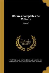 OEuvres Completes De Voltaire; Volume 1
