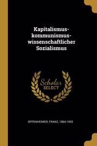 Kapitalismus-kommunismus-wissenschaftlicher Sozialismus