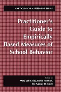 Practitioner's Guide to Empirically Based Measures of School Behavior