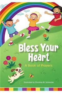 Bless Your Heart, a Book of Prayers