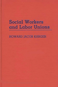 Social Workers and Labor Unions