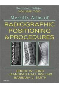 Merrill's Atlas of Radiographic Positioning and Procedures - Volume 2