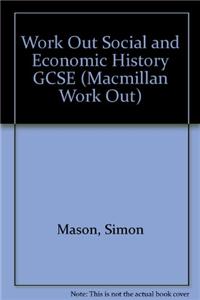 Work Out Social and Economic History GCSE