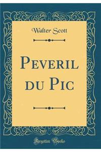 Peveril du Pic (Classic Reprint)