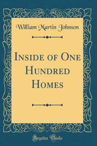 Inside of One Hundred Homes (Classic Reprint)