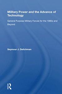 Military Power And The Advance Of Technology