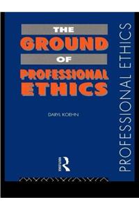 The Ground of Professional Ethics