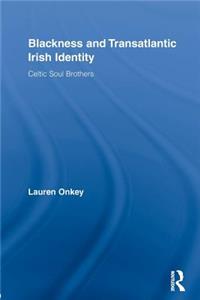 Blackness and Transatlantic Irish Identity