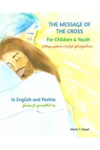 Message of The Cross for Children and Youth - Bilingual English and Pashto