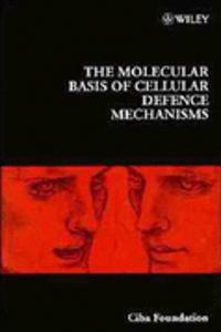 The Molecular Basis Of Cellular Defence Mechanisms - Symposium No. 204