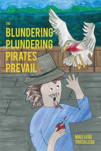 Blundering Plundering Pirates Prevail