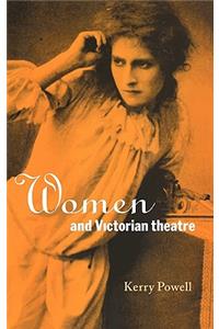 Women and Victorian Theatre