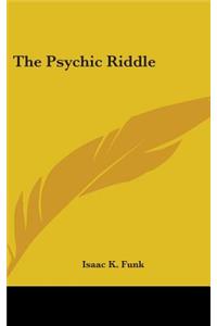 The Psychic Riddle