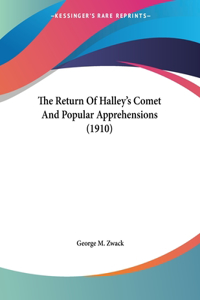 The Return Of Halley's Comet And Popular Apprehensions (1910)